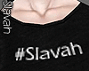 :S: #Slavah