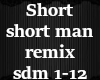 short short man