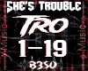 She's trouble