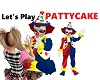 Let's Play Patty Cake
