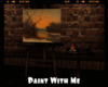 *Paint With Me