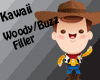 {NF} Kawaii Woody/Buzz