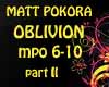 MATT POKORA OBLIVION II