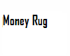 Money rug