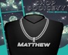 Matthew custom chain