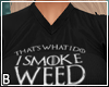 I Smoke Weed
