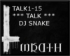 [W] TALK DJ SNAKE