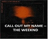-call-out-my-name-