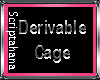 Derivable Haunted Cage