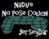 Native No Pose Couch