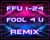 Fool 4 U - Remix