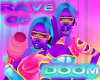 ~N~ rave of doom poster