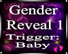 Gender Reveal Trigger 1