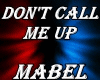 Mabel - Don't Call Me Up