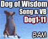 Dog of Wisdom VB & Song