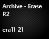Archive - Erase P.2