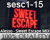 Alesso - SweetEscape MIX