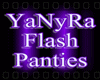 ~YaNyRa Flash Panties~