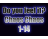 Do you feel it? Chaos