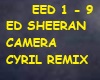 ED SHEERAN-CAMERA CYRIL