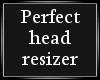 {LA} Perfect head resize