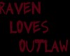 raven loves outlaw