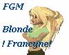 ! FGM Blonde !Francyne!