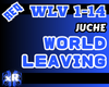 World Leaving - JUCHE|RQ