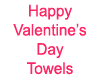 Happy ValentinesTowels