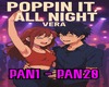 Poppin It, All Night