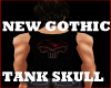 NEW GOTHIC SKULL TANK