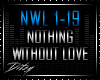 {D Nothing Without Love