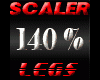 Scaler 140% Leg