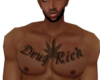 Drug Rich Chest Tattoo