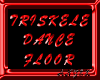 Trisk/ Super Dance Floor