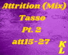 Attrition (Mix), Pt. 2