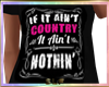 S! If it Aint Country T