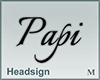 Headsign Papi
