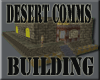 comms building DESERT