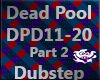 DeadPool Dubstep PT2