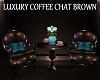 Luxury Coffee Chat Brown