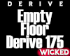 Empty Floor Derive 175