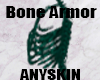 Bone Armor ANYSKIN