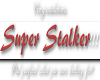 {Z} Super Stalker!!!