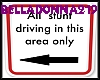 Stunt Driving Area Sign