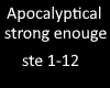 Apocalyptical strong