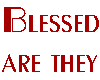 Blessed are They