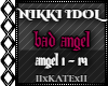 NIKKI IDOL - BAD ANGEL