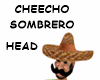 CHEECHO SOMBRERO HEAD