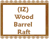 (IZ) Wood Barrel Raft